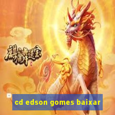 cd edson gomes baixar