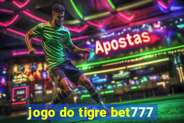 jogo do tigre bet777