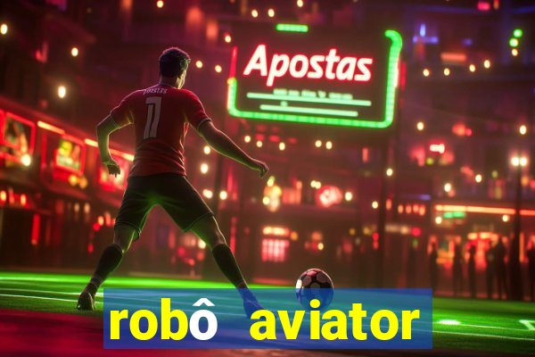 robô aviator grátis whatsapp