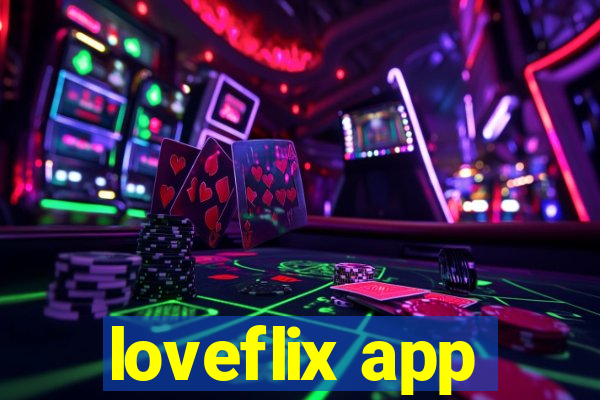 loveflix app