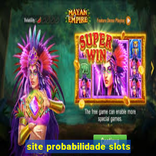 site probabilidade slots