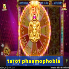 tarot phasmophobia