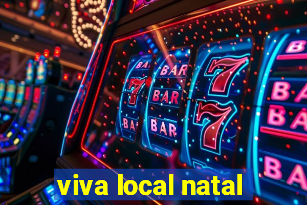 viva local natal