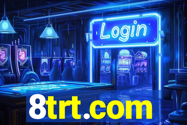 8trt.com