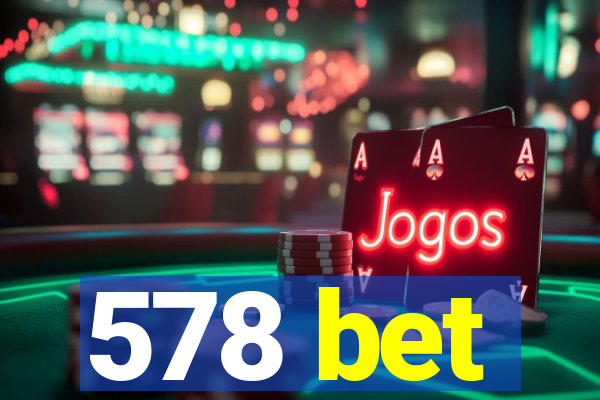 578 bet