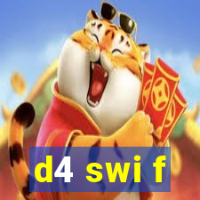 d4 swi f