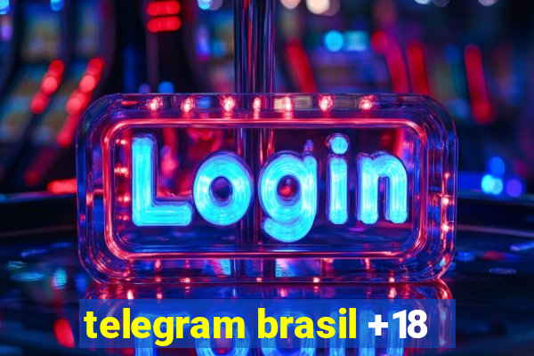 telegram brasil +18