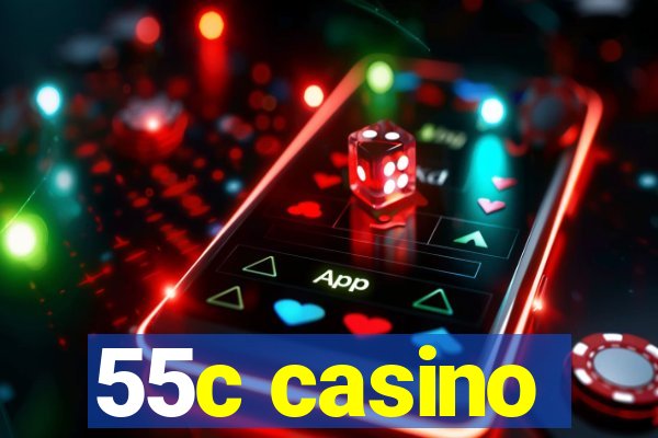 55c casino