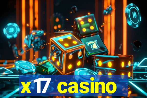 x17 casino