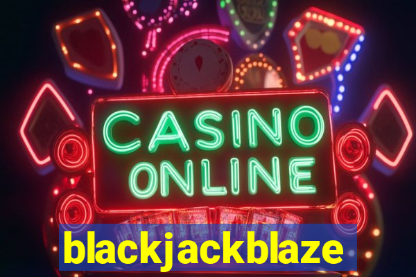 blackjackblaze