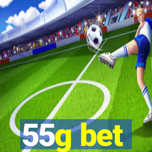 55g bet