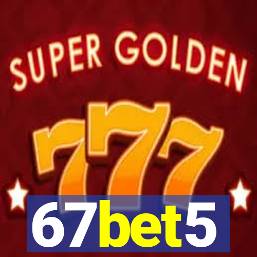 67bet5