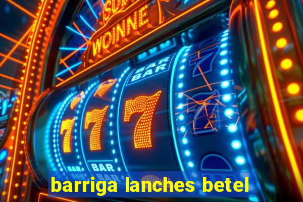 barriga lanches betel