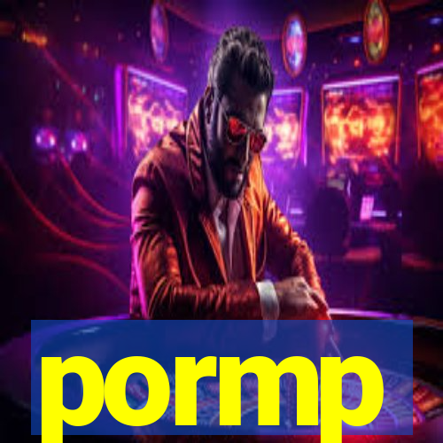 pormp