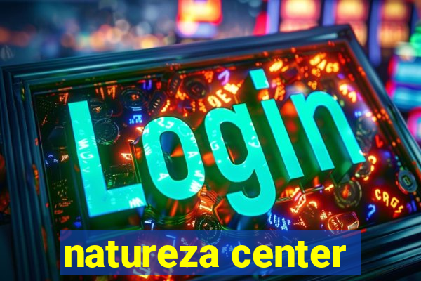 natureza center