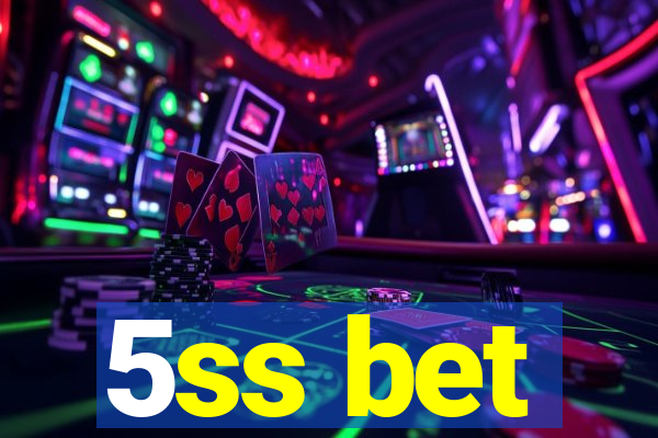 5ss bet