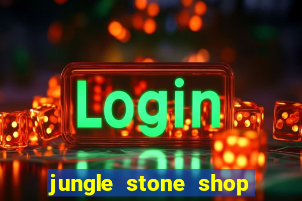 jungle stone shop reclame aqui