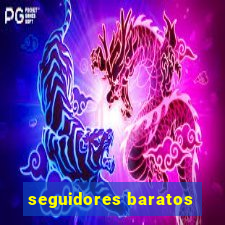 seguidores baratos