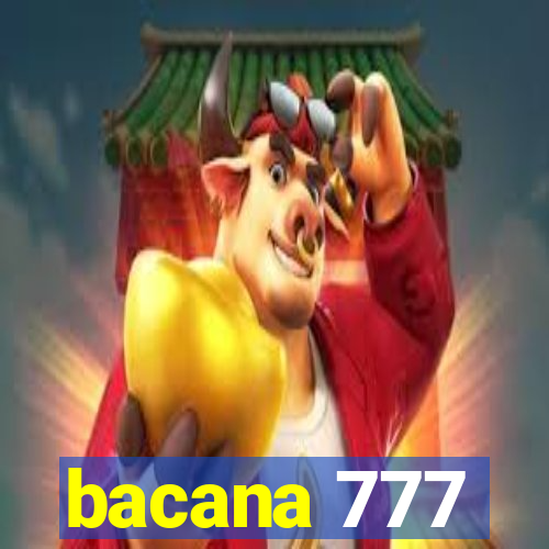 bacana 777