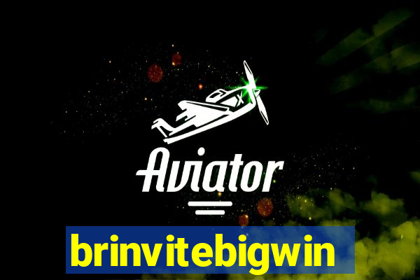 brinvitebigwin