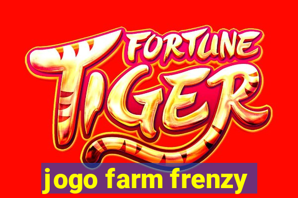 jogo farm frenzy