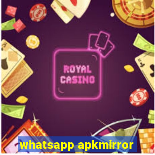 whatsapp apkmirror