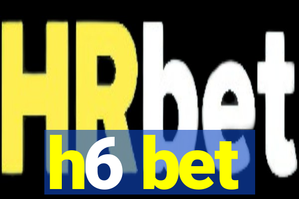 h6 bet