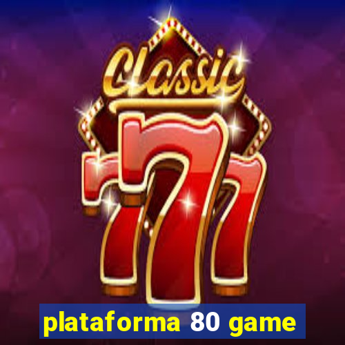 plataforma 80 game