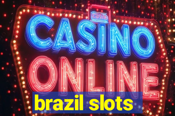 brazil slots