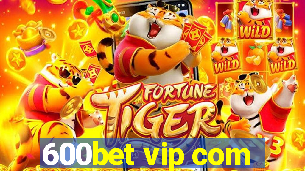 600bet vip com