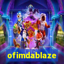 ofimdablaze