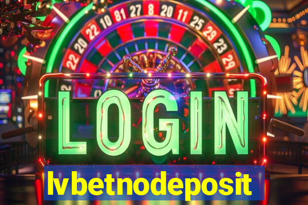 lvbetnodeposit