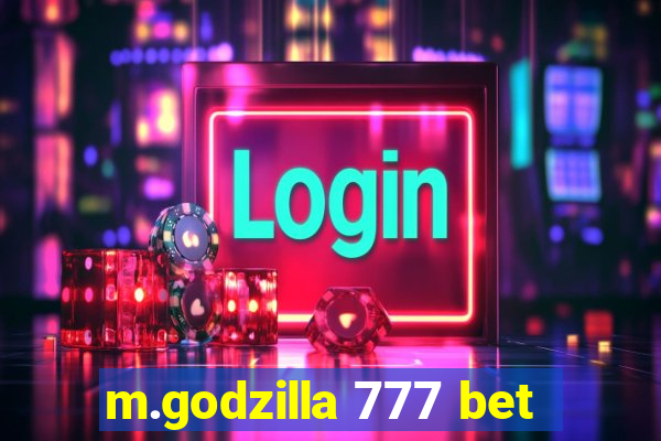 m.godzilla 777 bet