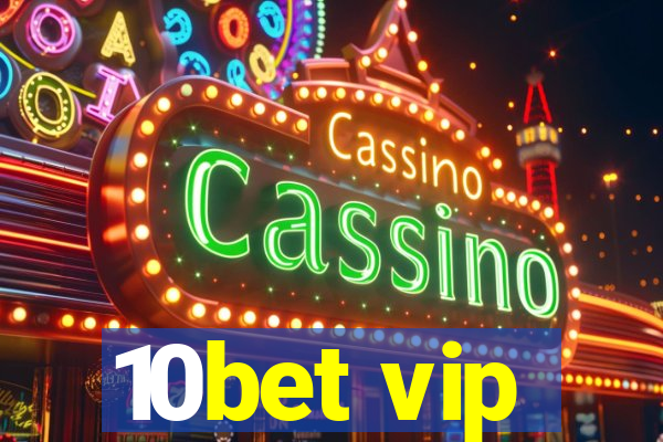 10bet vip