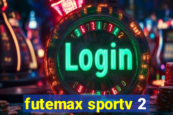 futemax sportv 2