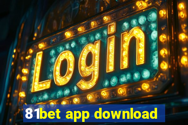 81bet app download