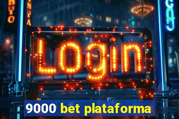 9000 bet plataforma