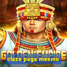 claze paga mesmo