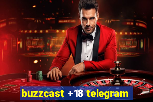 buzzcast +18 telegram