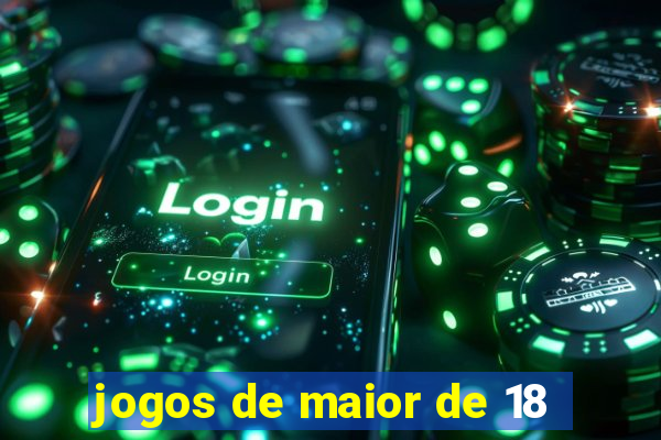 jogos de maior de 18