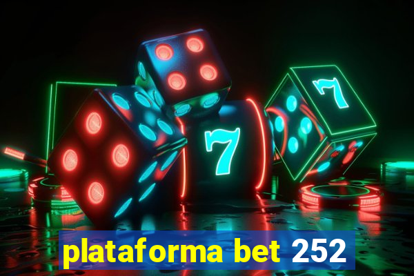 plataforma bet 252