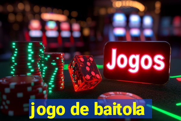 jogo de baitola