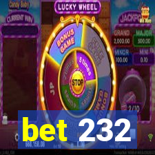 bet 232