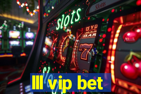 lll vip bet