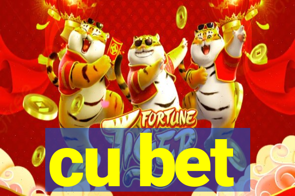 cu bet