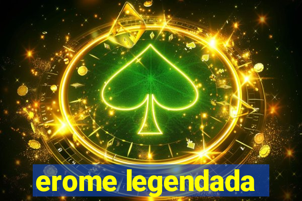 erome legendada