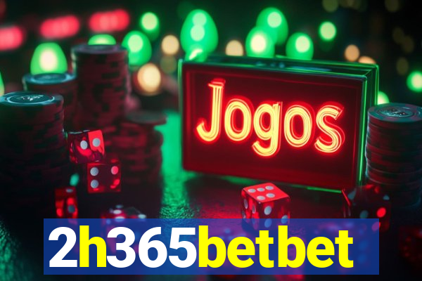 2h365betbet