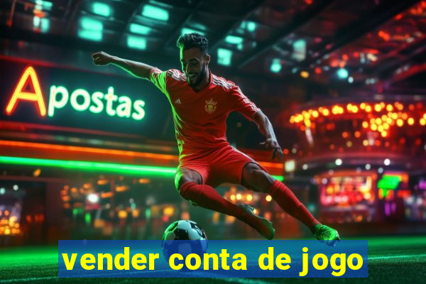 vender conta de jogo