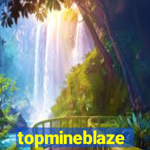 topmineblaze