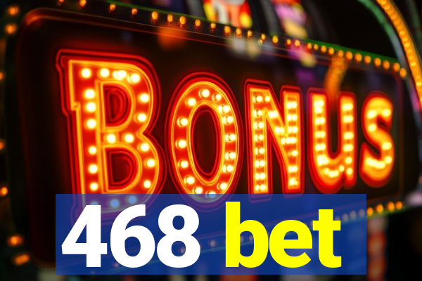 468 bet